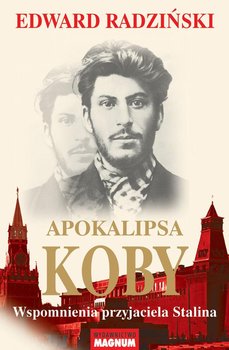 Apokalipsa Koby. Wspomnienia przyjaciela Stalina okładka