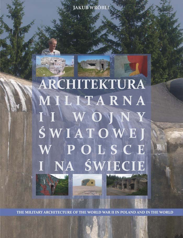 Architektura militarna II wojny światowej w Polsce na świecie okładka