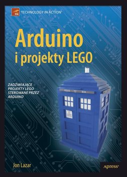 Arduino i projekty Lego. Zadziwiające projekty LEGO sterowane przez Arduino okładka