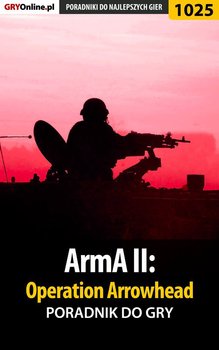 ArmA 2: Operation Arrowhead - poradnik do gry okładka