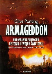 Armageddon. Niepoprawna politycznie historia II wojny światowej okładka