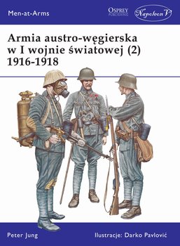 Armia austro-węgierska w I wojnie światowej (2) 1916-1918 okładka