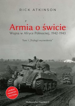 Armia o świcie. Wojna w Afryce Północnej 1942-1943 okładka