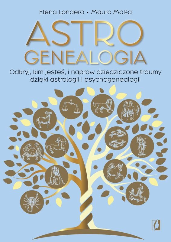 Astrogenealogia. Odkryj, kim jesteś, i napraw dziedziczone traumy dzięki astrologii i psychogenealogii okładka