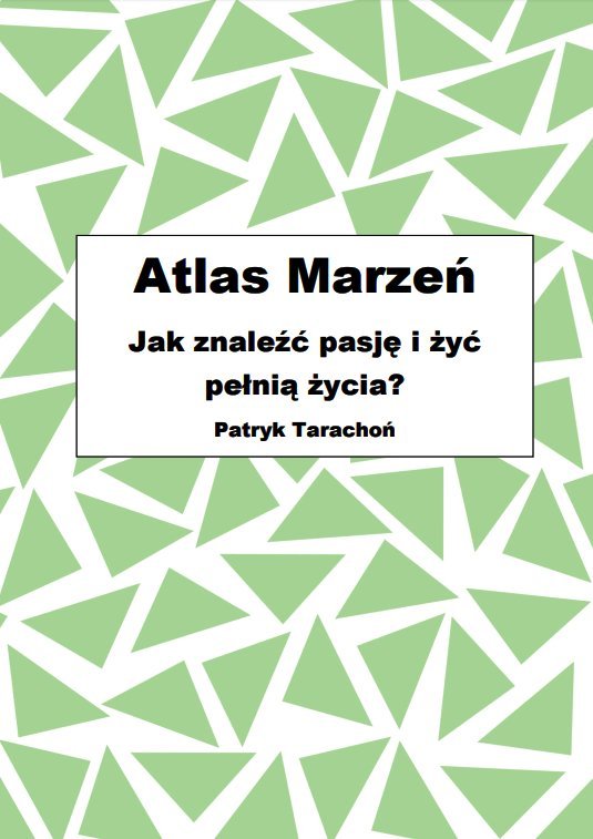 Atlas Marzeń. Jak znaleźć pasję i żyć pełnią życia? okładka
