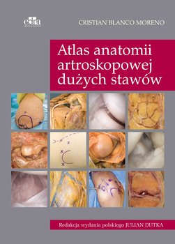 Atlas anatomii artroskopowej dużych stawów okładka