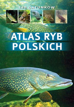 Atlas ryb polskich. 140 gatunków okładka