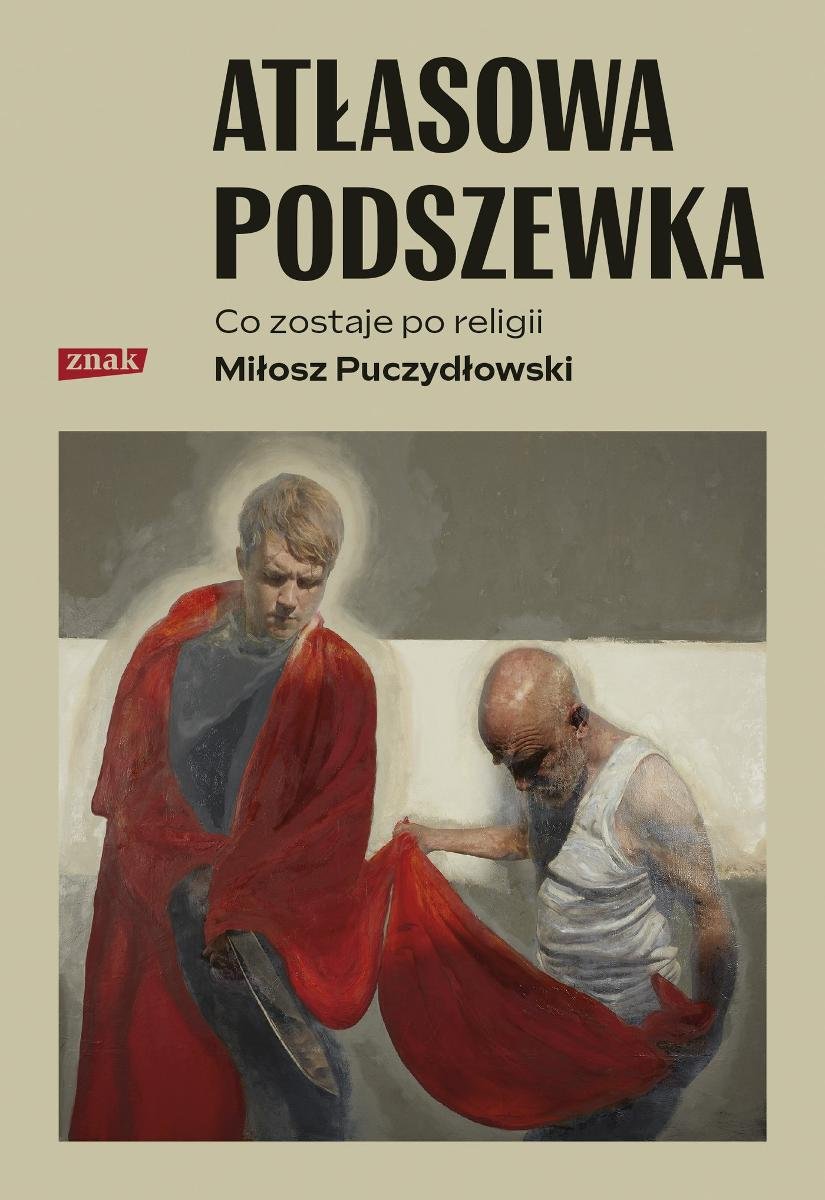 Atłasowa podszewka. Co nam zostaje po religii okładka