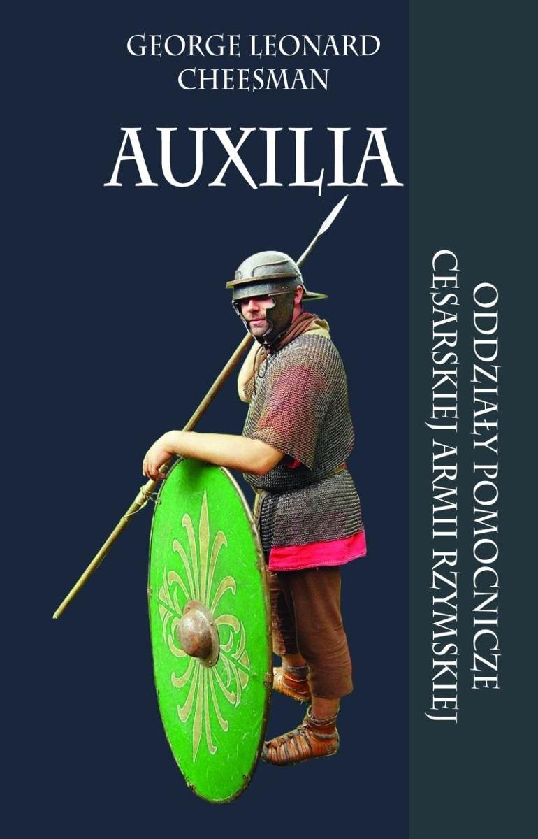 Auxilia. Oddziały pomocnicze cesarskiej armii - ebook EPUB okładka