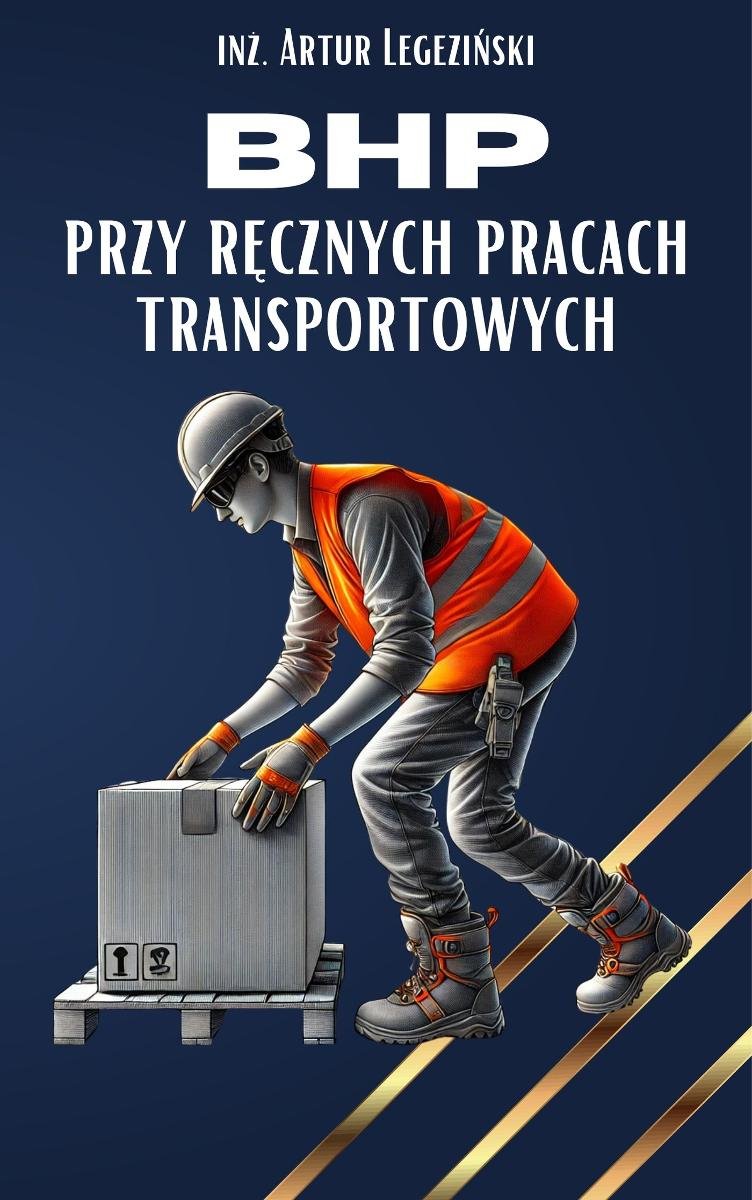 BHP przy ręcznych pracach transportowych okładka