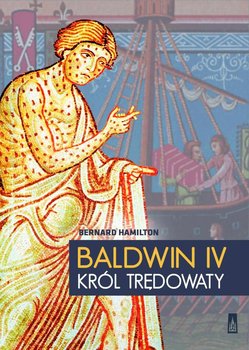 Baldwin IV. Król trędowaty okładka