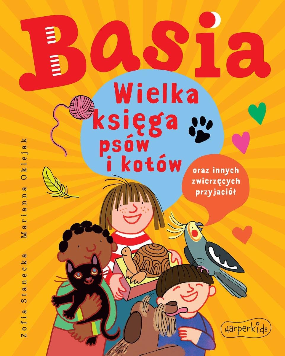 Basia. Wielka księga psów i kotów oraz innych zwierzęcych przyjaciół okładka