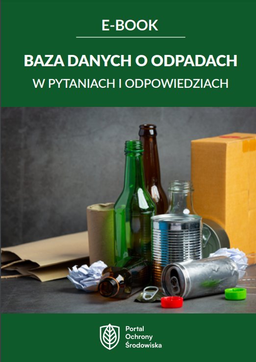 Baza danych o odpadach w pytaniach i odpowiedziach okładka