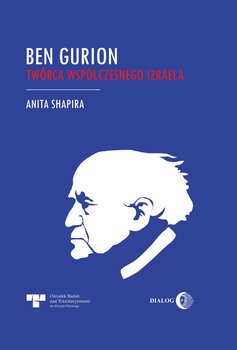 Ben Gurion. Twórca współczesnego Izraela okładka