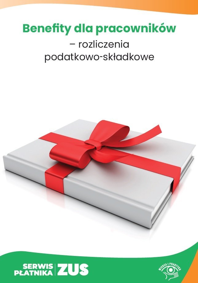 Benefity dla pracowników. Rozliczenia podatkowo-składkowe okładka