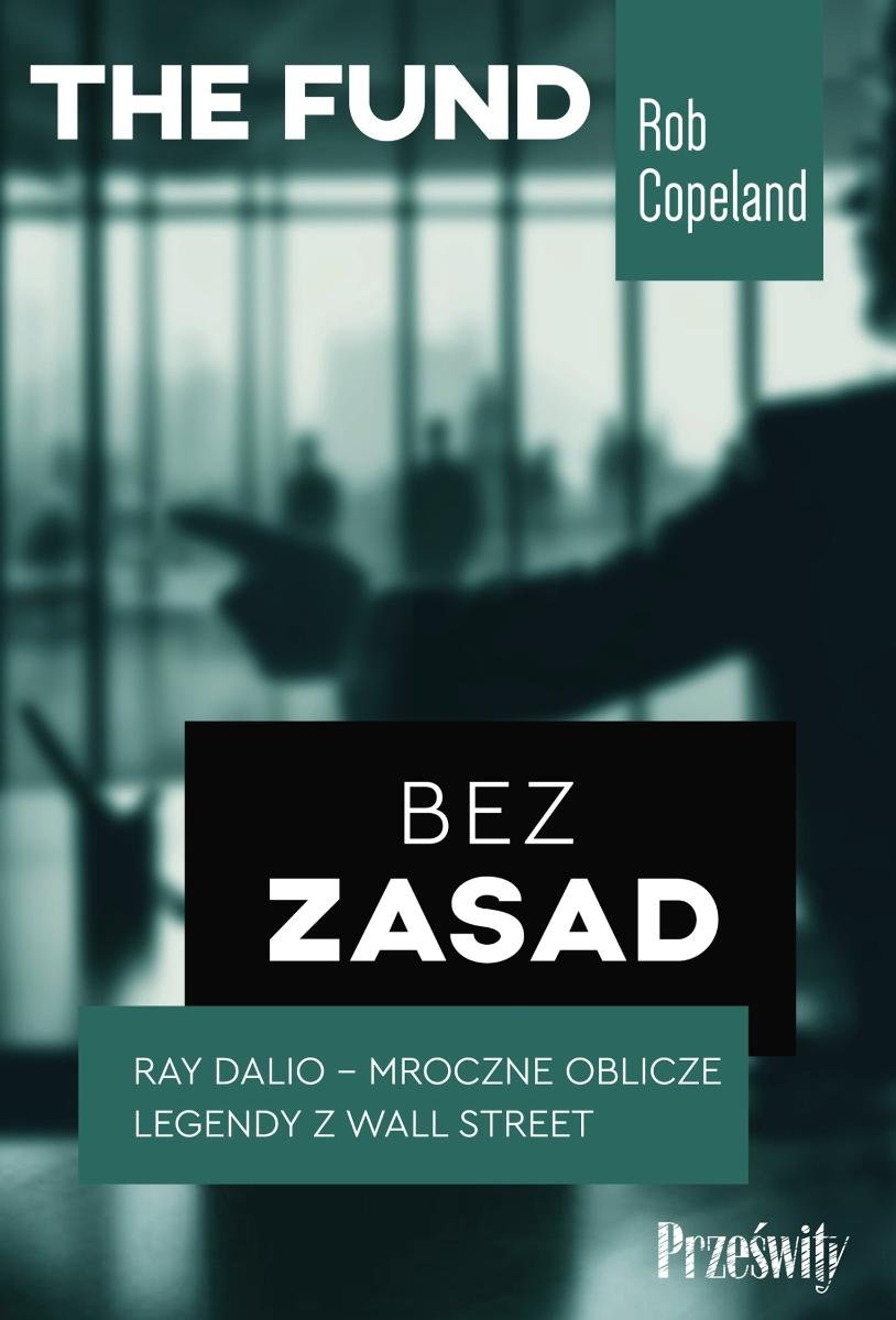 Bez zasad. Ray Dalio - mroczne oblicze legendy z Wall Street okładka