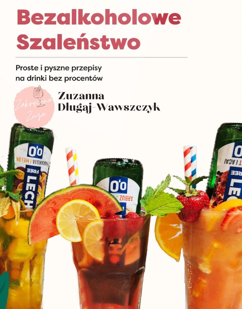 Bezalkoholowe Szaleństwo-Proste Przepisy na Bezalkoholowe Drinki okładka