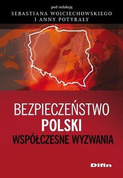 Bezpieczeństwo Polski. Współczesne wyzwania okładka