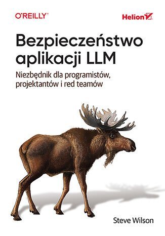 Bezpieczeństwo aplikacji LLM. Niezbędnik dla programistów, projektantów i red teamów okładka