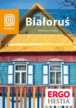 Białoruś. Historia za miedzą okładka