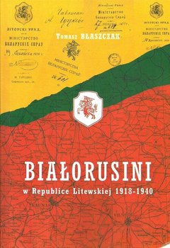 Białorusini w Republice Litewskiej 1918-1940 okładka