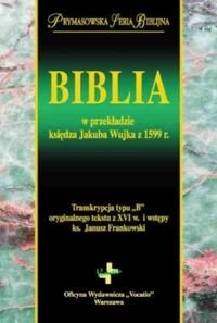Biblia w przekładzie ks. Jakuba Wujka 1599 okładka