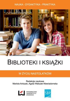 Biblioteki i książki w życiu nastolatków okładka