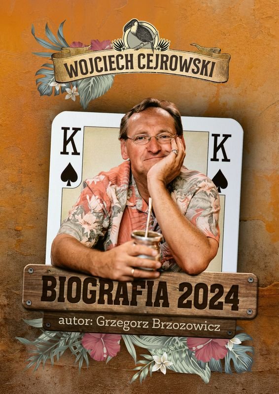 Biografia 2024. Wojciech Cejrowski okładka