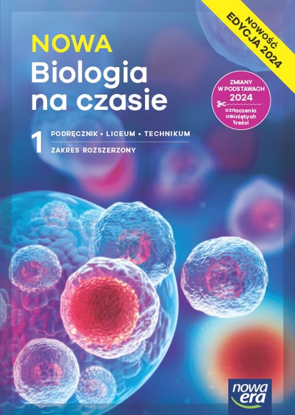 Biologia na czasie. Podręcznik. Klasa 1. Zakres rozszerzony. Liceum i Technikum. Edycja 2024 okładka