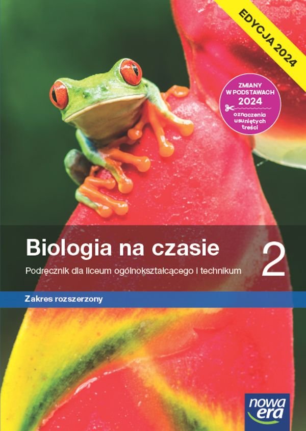 Biologia na czasie. Podręcznik. Klasa 2. Zakres rozszerzony. Liceum i Technikum. Edycja 2024 okładka