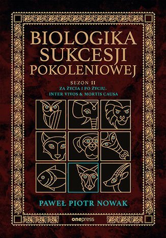 Biologika Sukcesji Pokoleniowej. Sezon 2. Za życia i po życiu. Inter vivos & Mortis causa - ebook epub okładka