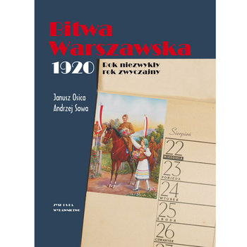 Bitwa Warszawska 1920. Rok niezwykły, rok zwyczajny okładka