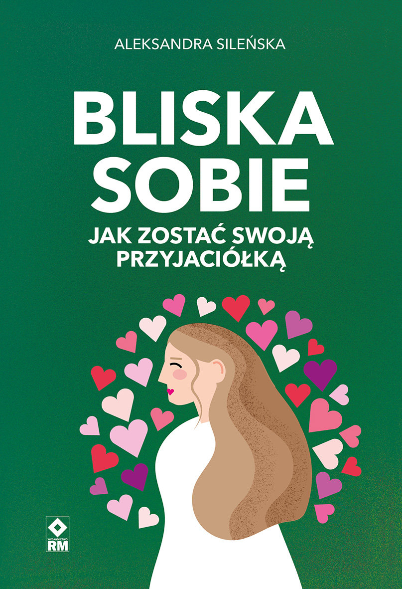 Bliska sobie Jak zostać swoją przyjaciółką okładka