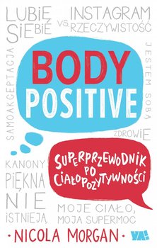 Body Positive. Superprzewodnik po ciałopozytywności okładka