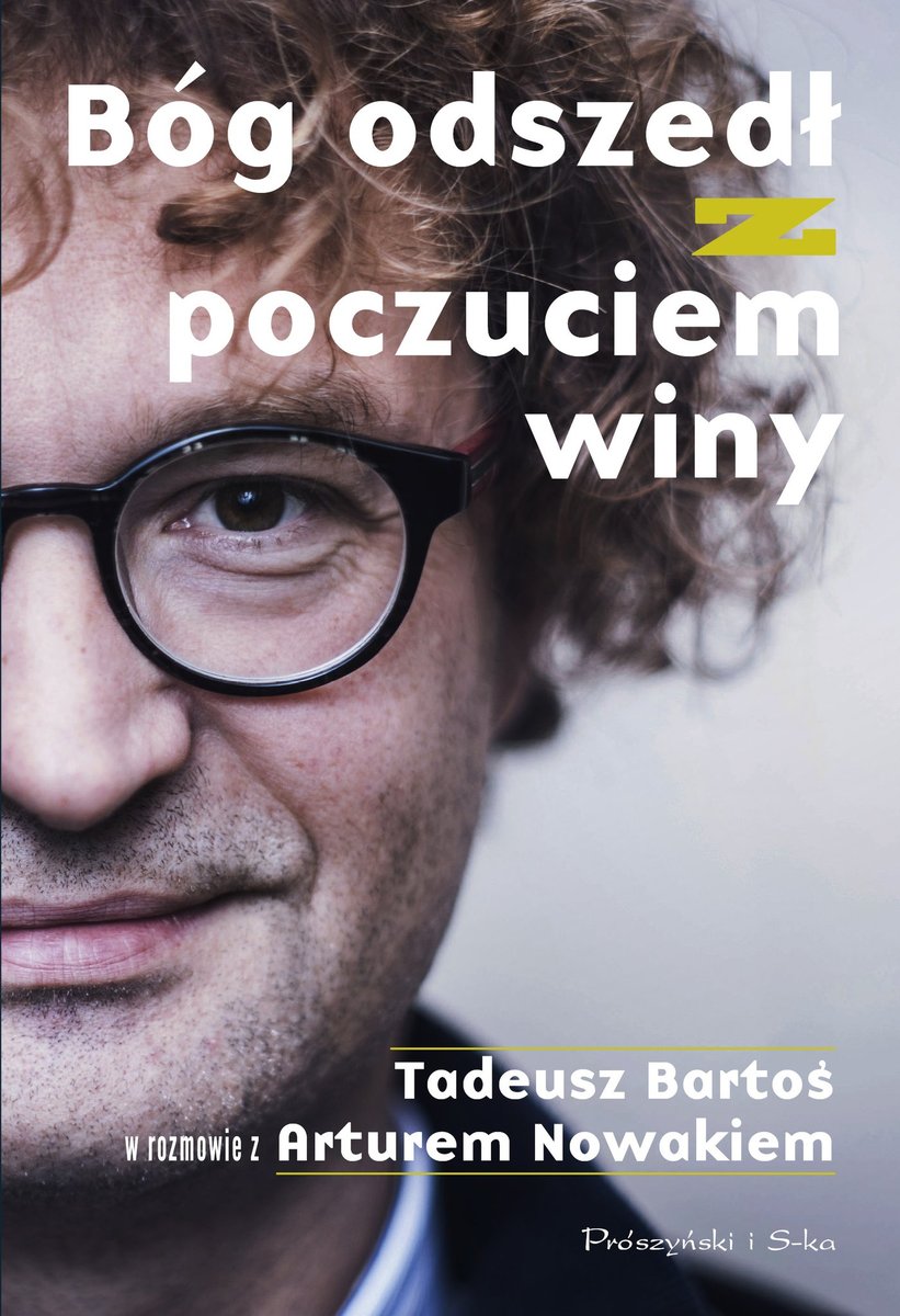 Bóg odszedł z poczuciem winy. Tadeusz Bartoś w rozmowie z Arturem Nowakiem - ebook MOBI okładka