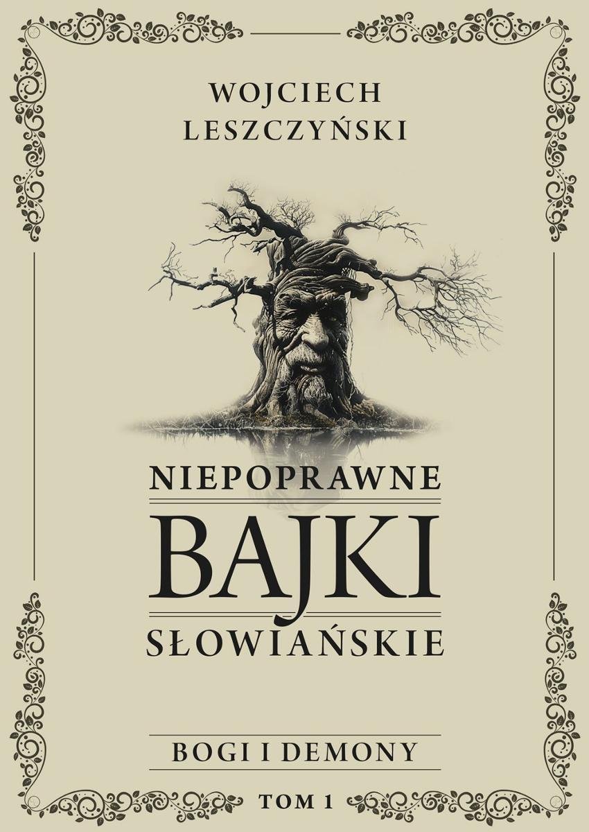 Bogi i demony. Niepoprawne bajki słowiańskie. Tom 1 okładka