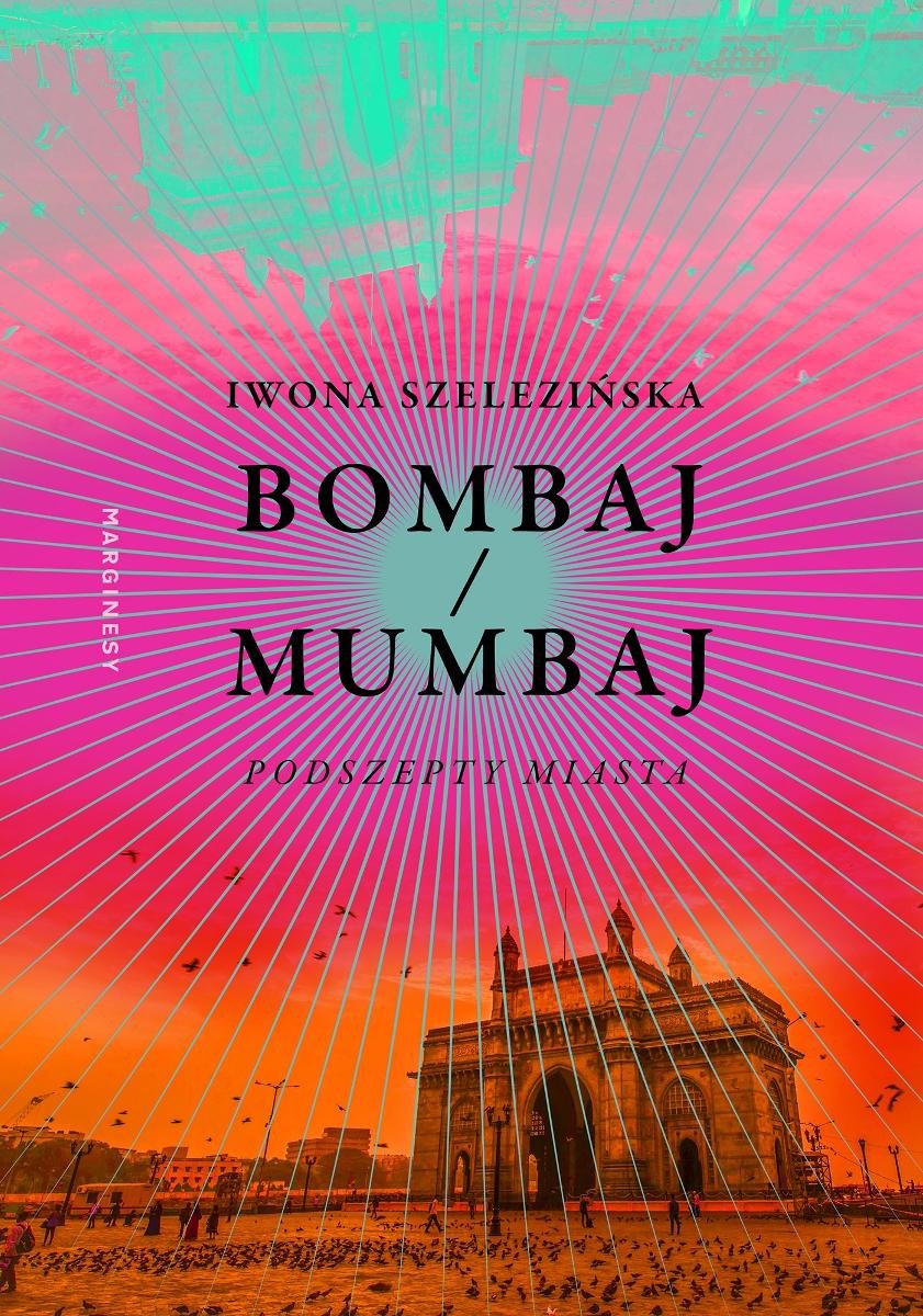 Bombaj/Mumbaj. Podszepty miasta okładka