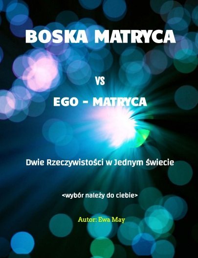 Boska Matryca vs Ego Matryca. Dwie rzeczywistości w jednym świecie - ebook epub okładka