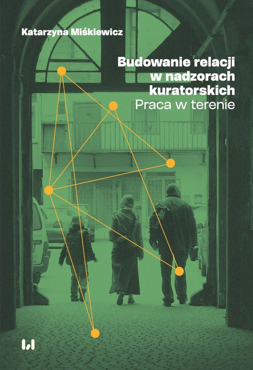 Budowanie relacji w nadzorach kuratorskich. Praca w terenie okładka