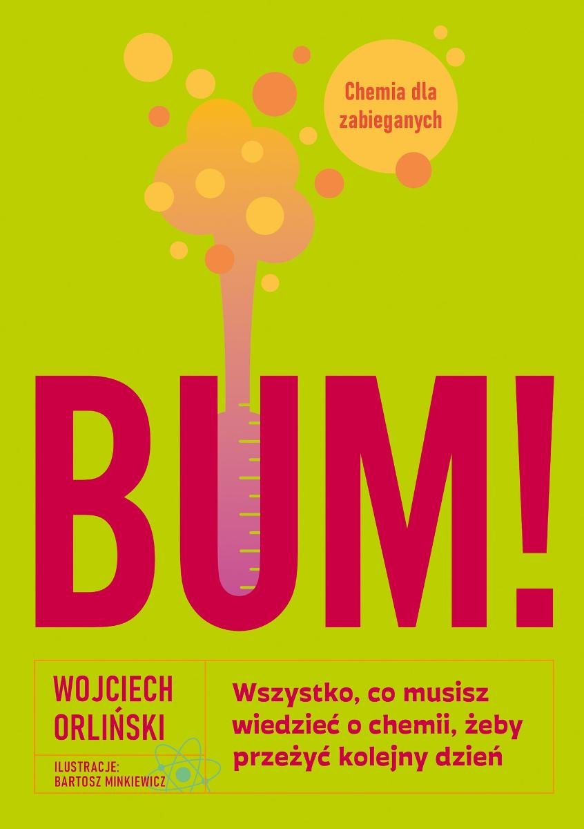 Bum! Wszystko, co musisz wiedzieć o chemii, żeby przeżyć kolejny dzień - ebook epub okładka