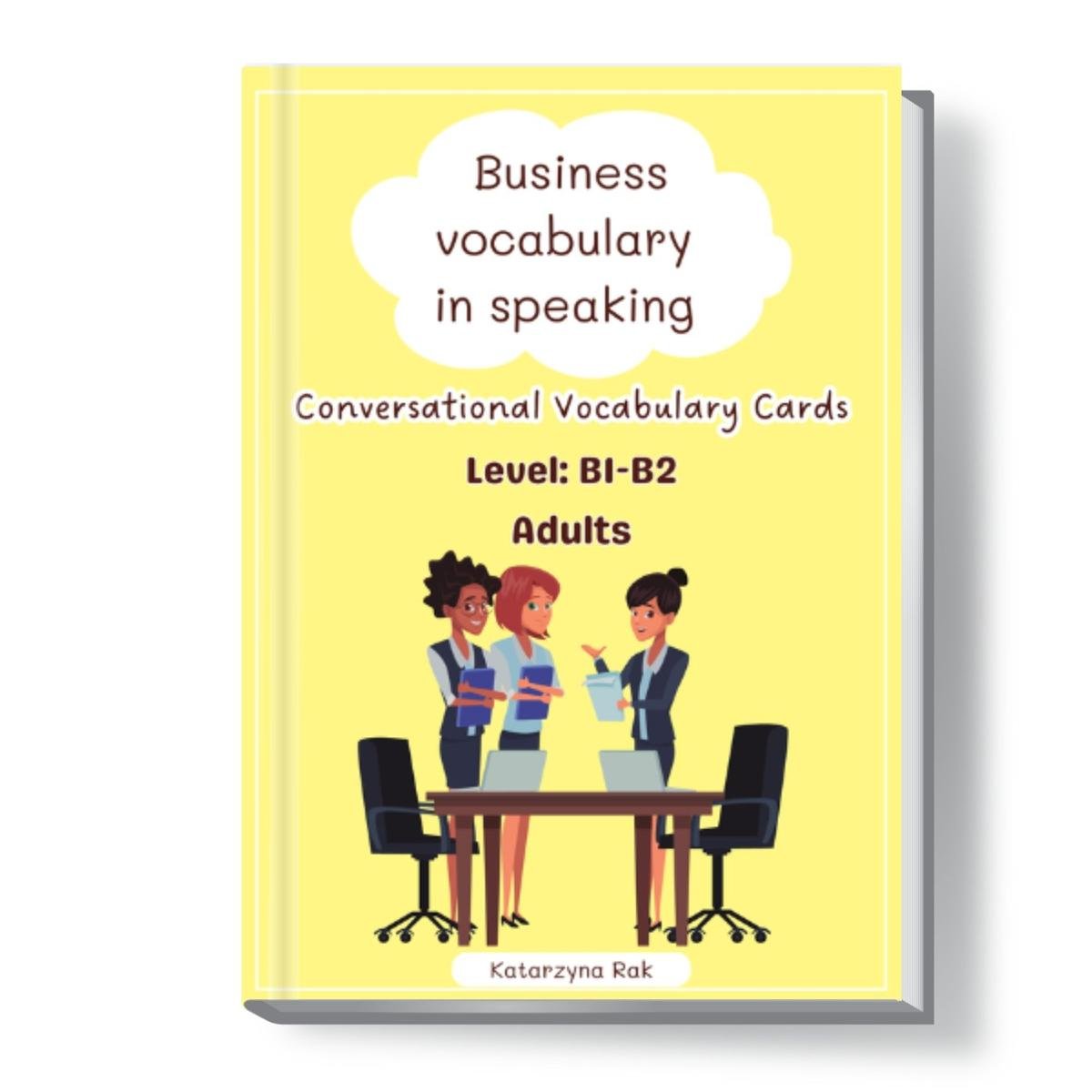 Business vocabulary in speaking. Conversational speaking cards. Level : B1-B2. okładka