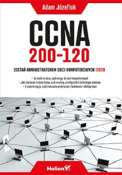 CCNA 200-120. Zostań administratorem sieci komputerowych Cisco okładka