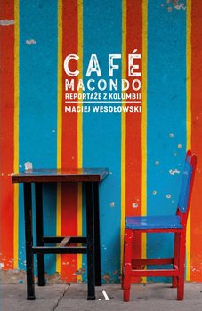 Café Macondo. Reportaże z Kolumbii okładka