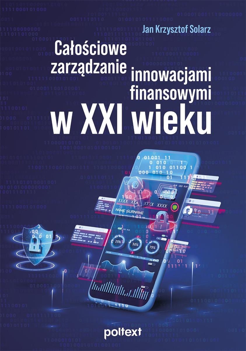 Całościowe zarządzanie innowacjami finansowymi w XXI wieku okładka