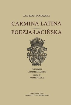 Carmina latina. Poezja łacińska. Część 3. Komentarz okładka