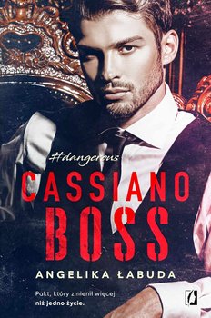 Cassiano boss. Dangerous. Tom 1 okładka