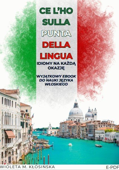 Ce l'ho sulla punta della lingua. Idiomy na każdą okazję okładka