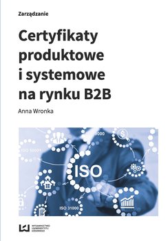 Certyfikaty produktowe i systemowe na rynku B2B okładka