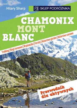 Chamonix-Mont-Blanc. Przewodnik dla aktywnych okładka