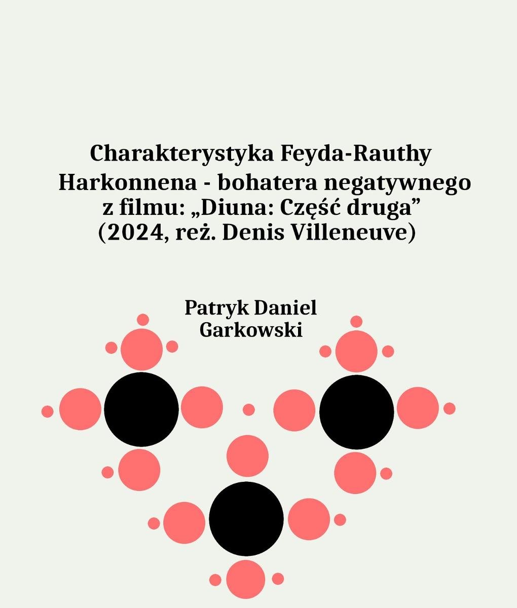 Charakterystyka Feyda-Rauthy Harkonnena - bohatera negatywnego z filmu: „Diuna: Część druga” (2024, reż. Denis Villeneuve) okładka